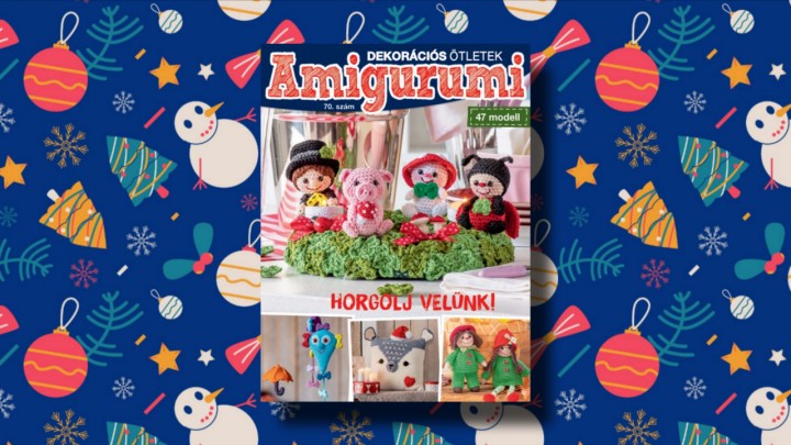 Új számmal jelentkezik a DEKORÁCIÓS ÖTLETEK: Amigurumi – horgolj velünk szerethető figurákat!