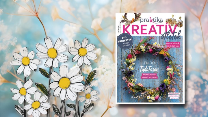 Megjelent a Praktika magazin Kreatív ötletek különszáma: tudod, mi az a „mindful craft”?