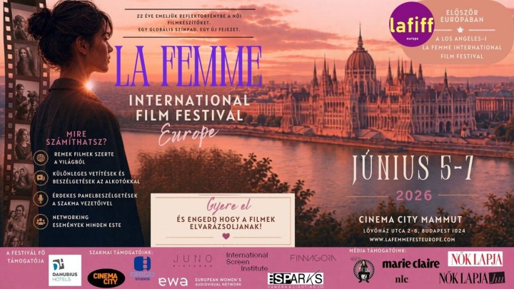 Megható történetek, erős női hangok a vásznon: jön a La Femme International Film Festival Europe!